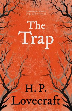 The Trap (Fantasy and Horror Classics) (eBook, ePUB) - Lovecraft, H. P.; Weiss, George Henry