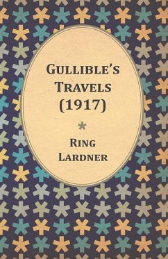 Gullible's Travels (1917) (eBook, ePUB) - Lardner, Ring