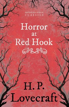 The Horror at Red Hook (Fantasy and Horror Classics) (eBook, ePUB) - Lovecraft, H. P.; Weiss, George Henry