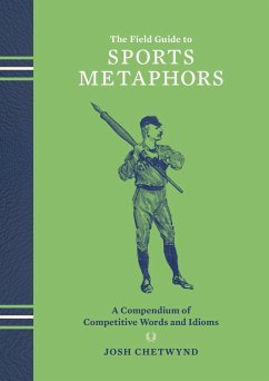 The Field Guide to Sports Metaphors (eBook, ePUB) - Chetwynd, Josh