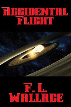 Accidental Flight (eBook, ePUB) - Wallace, F. L.