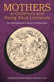 Mothers in Children's and Young Adult Literature (eBook, ePUB)