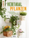 Vertikal pflanzen (eBook, PDF)