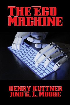 The Ego Machine (eBook, ePUB) - Kuttner, Henry