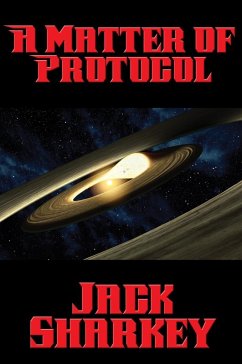 A Matter of Protocol (eBook, ePUB) - Sharkey, Jack