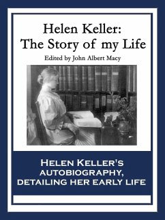 Helen Keller: The Story of My Life (eBook, ePUB) - Keller, Helen
