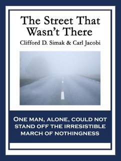 The Street That Wasn't There (eBook, ePUB) - Simak, Clifford D.; Jacobi, Carl