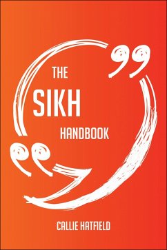 Cover The Sikh Handbook - Everything You Need To Know About Sikh (eBook, ePUB)