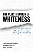 The Construction of Whiteness (eBook, ePUB)