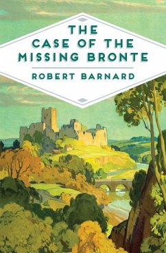 The Case of the Missing Brontë (eBook, ePUB) - Barnard, Robert