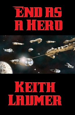 End as a Hero (eBook, ePUB) - Laumer, Keith
