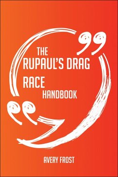 The RuPaul's Drag Race Handbook - Everything You Need To Know About RuPaul's Drag Race (eBook, ePUB)