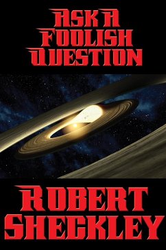 Ask a Foolish Question (eBook, ePUB) - Sheckley, Robert
