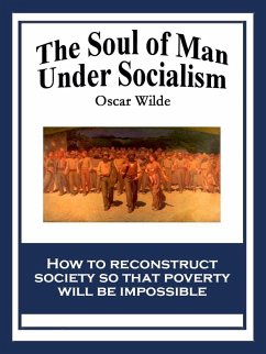 The Soul of Man Under Socialism (eBook, ePUB) - Wilde, Oscar