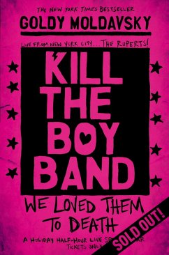 Kill the Boy Band (eBook, ePUB) - Moldavsky, Goldy