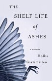 The Shelf Life of Ashes (eBook, ePUB)