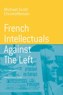 French Intellectuals Against the Left (eBook, PDF) - Christofferson, Michael Scott