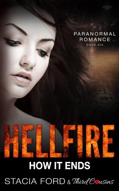 Hellfire - How It Ends (eBook, ePUB) - Cousins, Third; Ford, Stacia