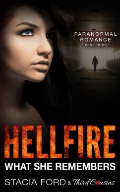 Hellfire - What She Remembers (eBook, ePUB) - Cousins, Third; Ford, Stacia