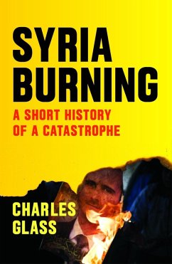 Syria Burning (eBook, ePUB) - Glass, Charles