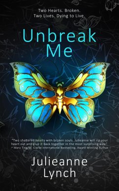 Unbreak Me (eBook, ePUB) - Lynch, Julieanne