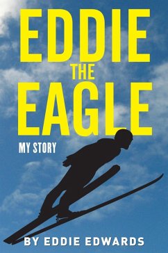 Cover Eddie the Eagle: My Story (eBook, ePUB)