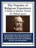 The Varieties of Religious Experience (eBook, ePUB) The Varieties of Religious Experience (eBook, ePUB)