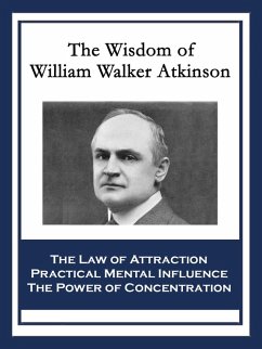 The Wisdom of William Walker Atkinson (eBook, ePUB) - Atkinson, William Walker