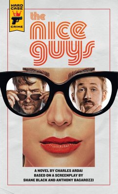 The Nice Guys: The Official Movie Novelization (eBook, ePUB) - Ardai, Charles