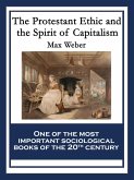 The Protestant Ethic and the Spirit of Capitalism (eBook, ePUB)