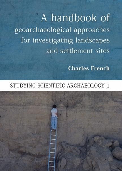 Handbook of Geoarchaeological Approaches to Settlement Sites and Landscapes (eBook, ePUB)