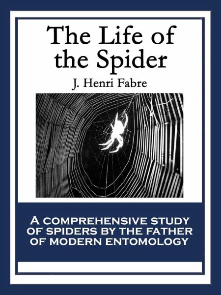 The Life of the Spider (eBook, ePUB) The Life of the Spider (eBook, ePUB)