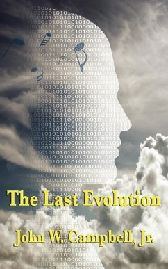 The Last Evolution (eBook, ePUB) - John W. Campbell, Jr.