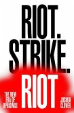 Riot. Strike. Riot (eBook, ePUB)