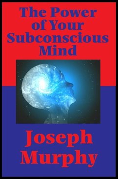 The Power of Your Subconscious Mind (Impact Books) (eBook, ePUB) - Murphy, Joseph