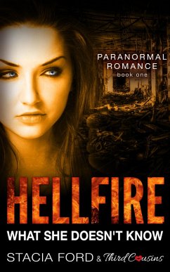 Hellfire - What She Doesn't Know (eBook, ePUB) - Cousins, Third; Ford, Stacia