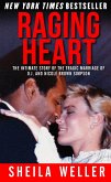 Raging Heart: The Intimate Story of the Tragic Marriage of O.J. and Nicole Brown Simpson (eBook, ePUB)