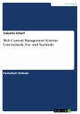 Web Content Management Systeme. Unterschiede, Vor- und Nachteile (eBook, PDF)