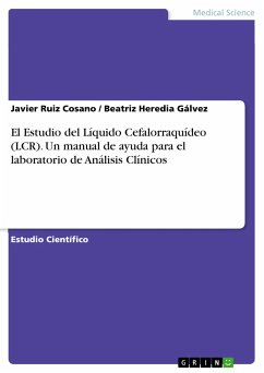 El Estudio del Líquido Cefalorraquídeo (LCR). Un manual de ayuda para el laboratorio de Análisis Clínicos (eBook, PDF)