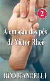 A emoção dos pés de Victor Rhee (eBook, ePUB)