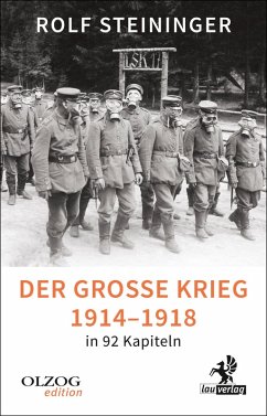 Der Große Krieg 1914-1918 in 92 Kapiteln (eBook, ePUB) - Steininger, Rolf