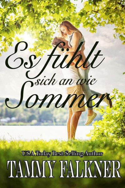 Es fühlt sich an wie Sommer (Die Fisher-See-Reihe, #1) (eBook, ePUB) Es fühlt sich an wie Sommer (Die Fisher-See-Reihe, #1) (eBook, ePUB)