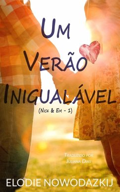 Um Verao Inigualavel (eBook, ePUB) - Nowodazkij, Elodie