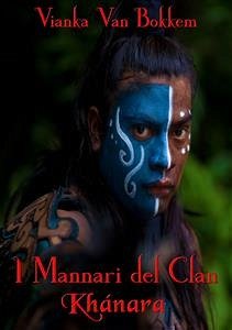 I Mannari Del Clan Khánara (eBook, ePUB) - Van Bokkem, Vianka