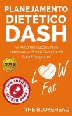 Planejamento dietético Dash: as recomendações mais importantes sobre dieta Dash para emagrecer. (eBook, ePUB)