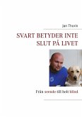 Svart betyder inte slut på livet (eBook, ePUB)