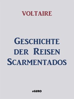 Geschichte der Reisen Scarmentados (eBook, ePUB) - Voltaire