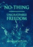 No-thing - ungraspable freedom (eBook, ePUB)