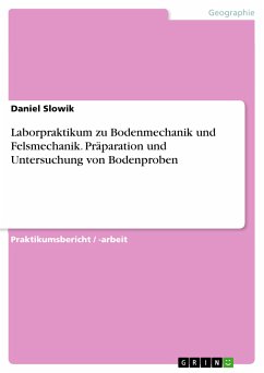 Laborpraktikum zu Bodenmechanik und Felsmechanik. Präparation und Untersuchung von Bodenproben (eBook, PDF)