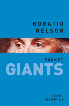 Horatio Nelson: pocket GIANTS (eBook, ePUB) - Warwick, Peter